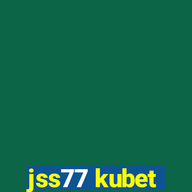 jss77 kubet