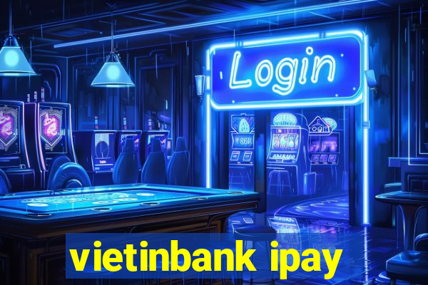 vietinbank ipay