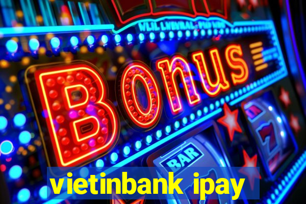 vietinbank ipay