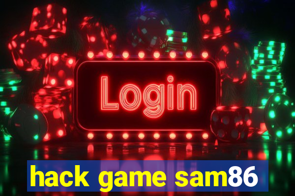 hack game sam86