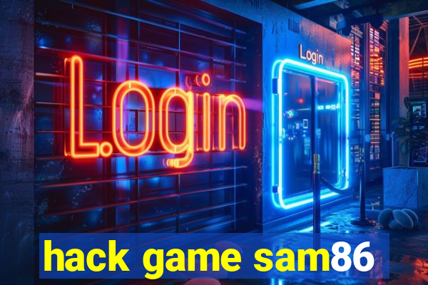 hack game sam86