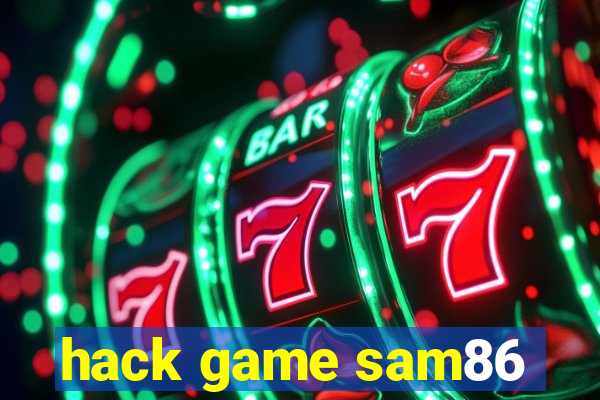 hack game sam86