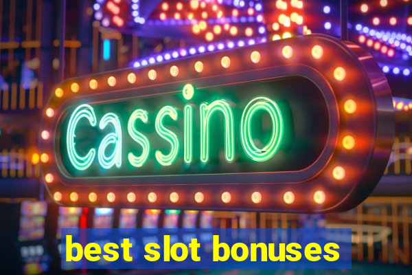 best slot bonuses