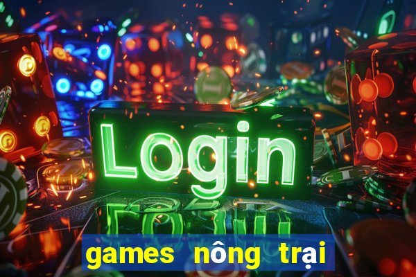 games nông trại chăn nuôi