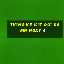 THỐNG KÊ KẾT QUẢ XSMN ngày 4