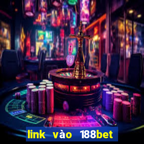 link vào 188bet khi bị chặn