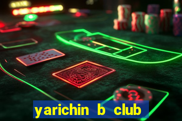 yarichin b club chap 1