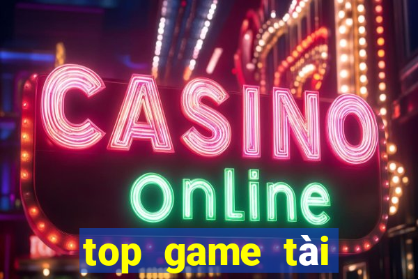 top game tài xỉu uy tín 2024