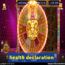 health declaration