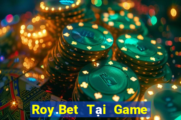 Roy.Bet Tại Game Bài B52