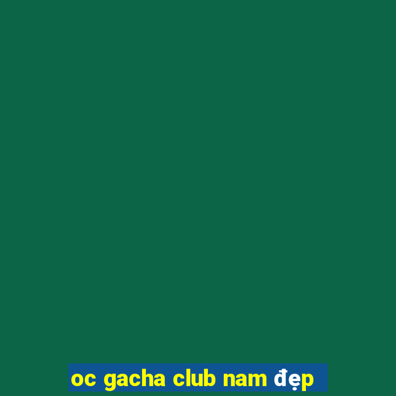 oc gacha club nam đẹp