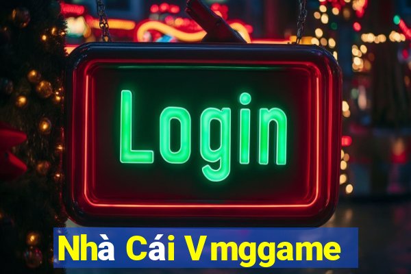 Nhà Cái Vmggame