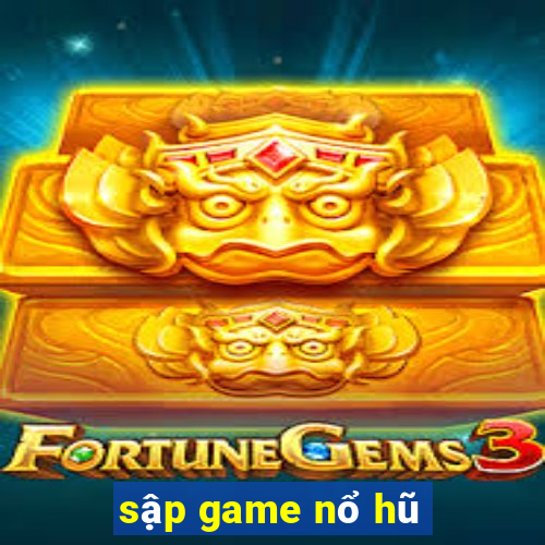 sập game nổ hũ