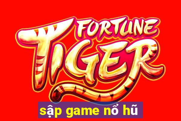 sập game nổ hũ