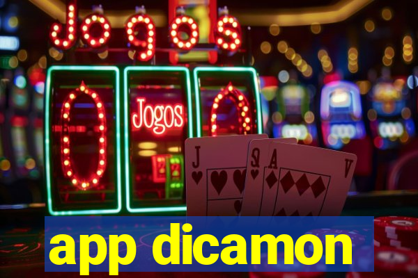 app dicamon