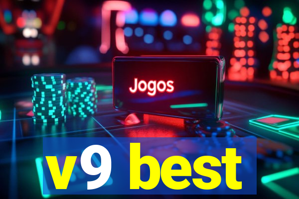 v9 best