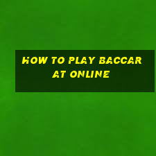 how to play baccarat online