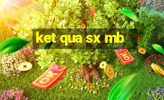 ket qua sx mb