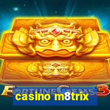 casino m8trix