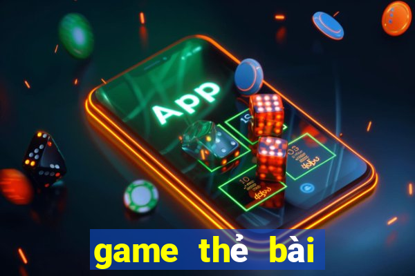 game thẻ bài việt hóa