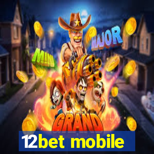 12bet mobile