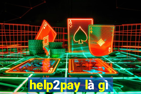 help2pay là gì