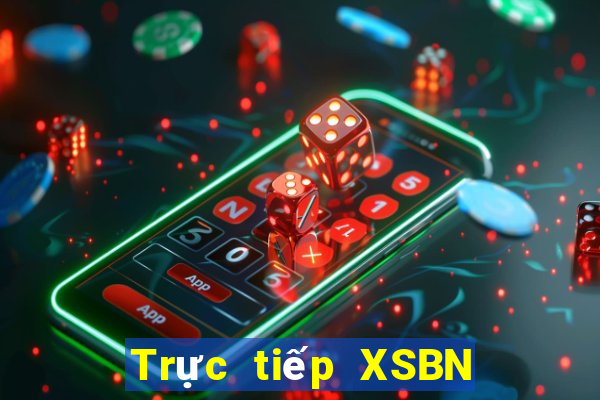 Trực tiếp XSBN ngày 21