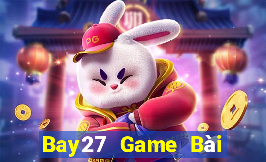 Bay27 Game Bài Online Miễn Phí