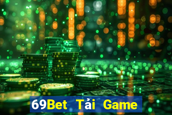 69Bet Tải Game Bài Đổi Thưởng Uy Tín 2024