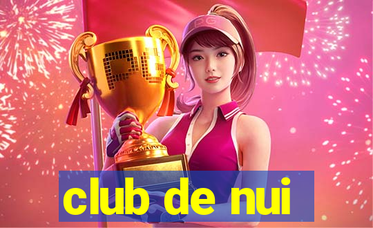 club de nui