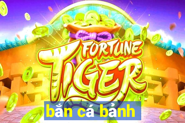 bắn cá bảnh