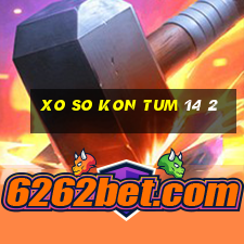 xo so kon tum 14 2