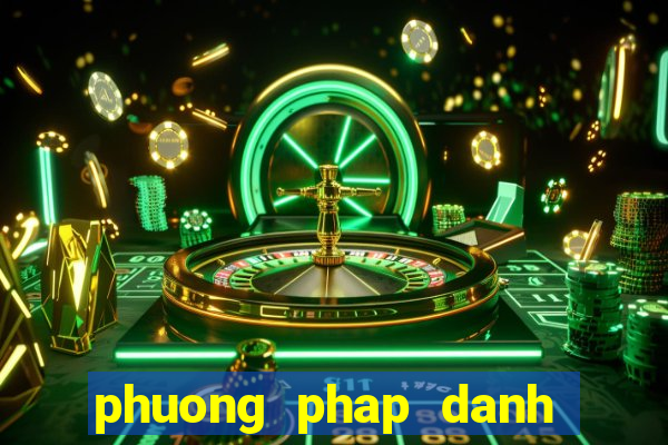 phuong phap danh de mien nam