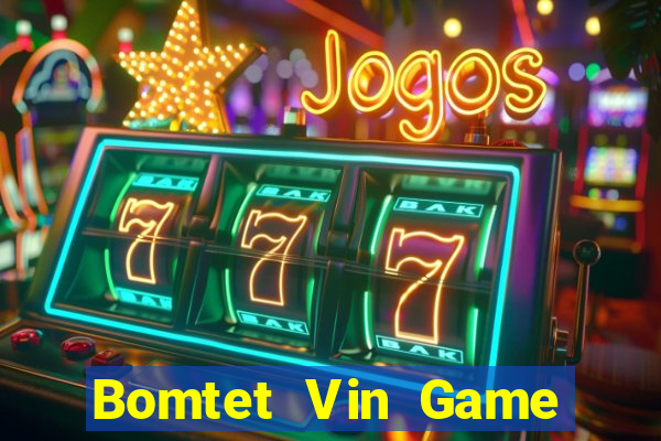 Bomtet Vin Game Bài 69 Doi Thuong