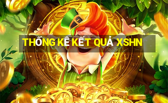 THỐNG KÊ KẾT QUẢ XSHN