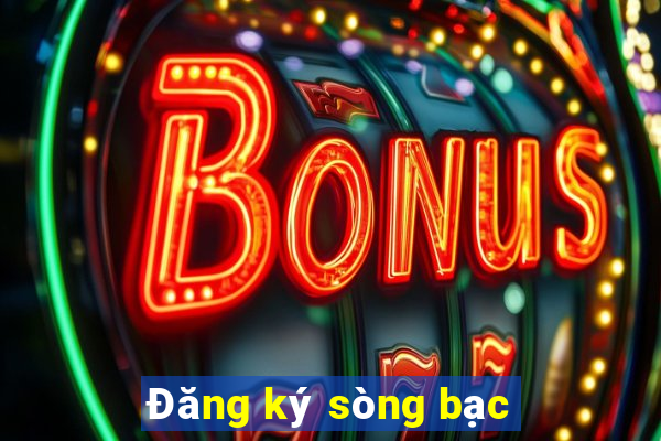 Đăng ký sòng bạc