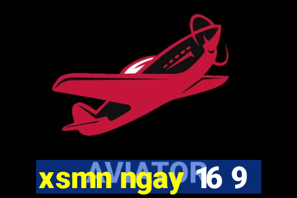 xsmn ngay 16 9