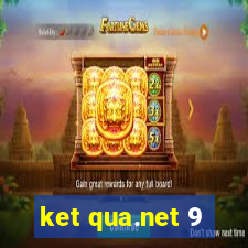 ket qua.net 9