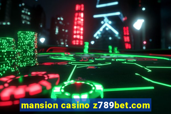 mansion casino z789bet.com