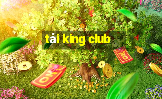 tải king club