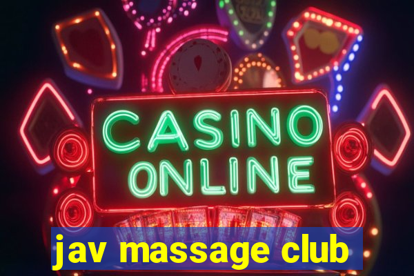 jav massage club