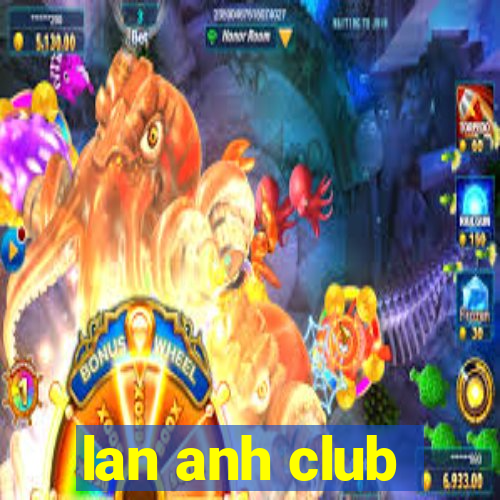 lan anh club