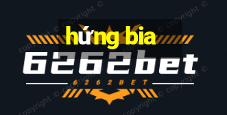 hứng bia