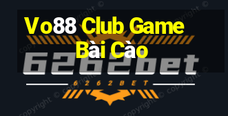 Vo88 Club Game Bài Cào