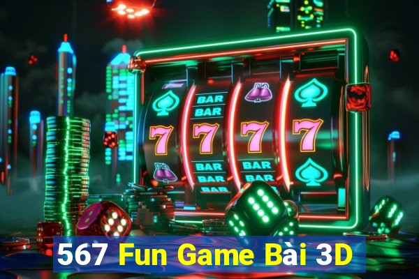 567 Fun Game Bài 3D