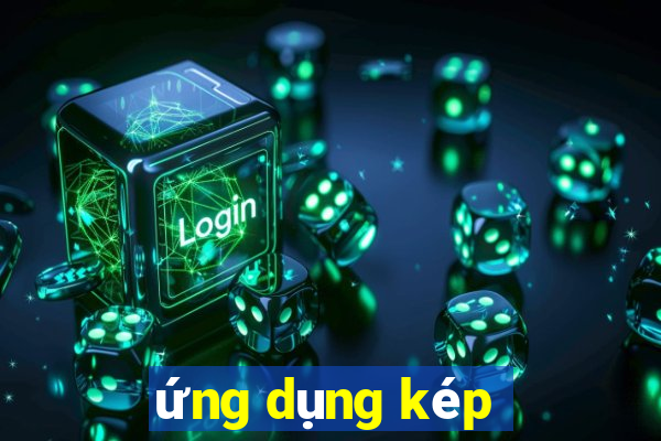 ứng dụng kép