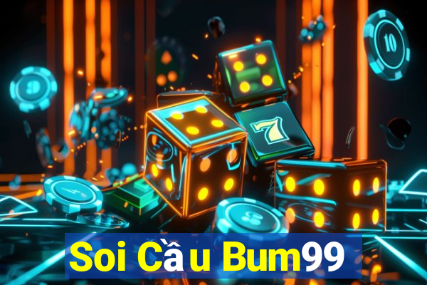 Soi Cầu Bum99