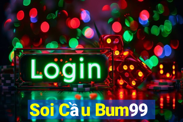 Soi Cầu Bum99