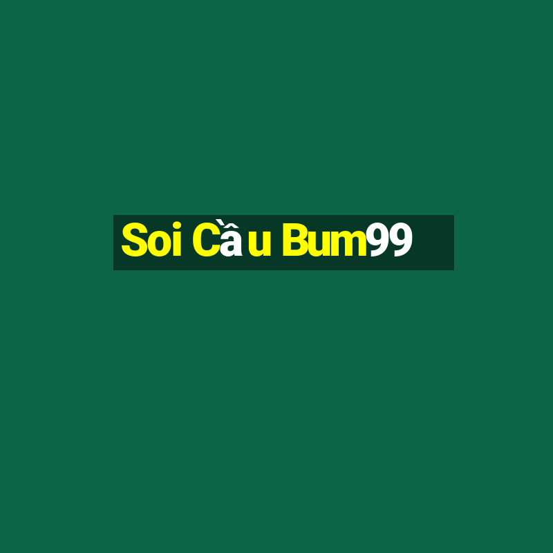 Soi Cầu Bum99