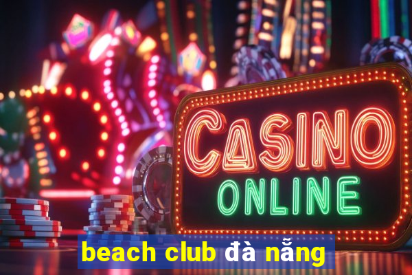 beach club đà nẵng